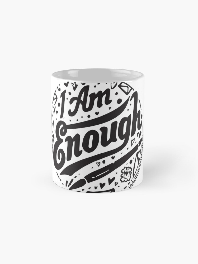 Alternate view of I. Am. Enough. - Black Text Version Mug
