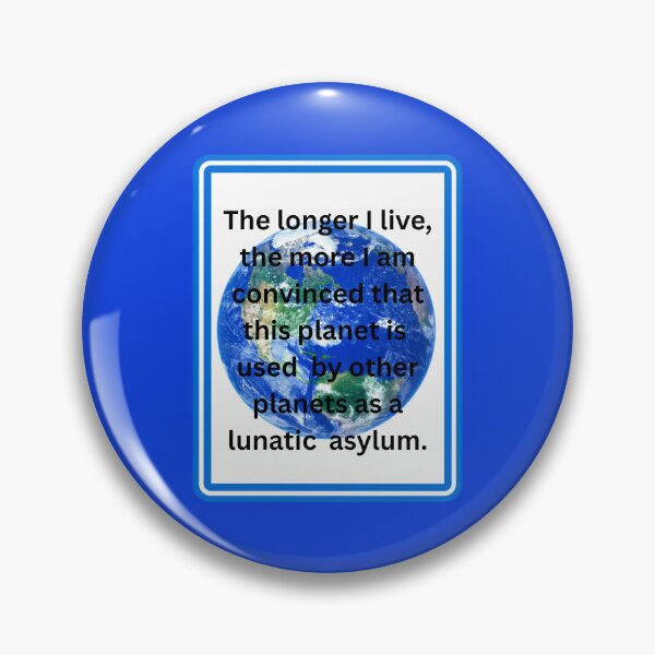 Item preview, Is the earth a lunatic asylum? designed and sold by dontcryimhere.