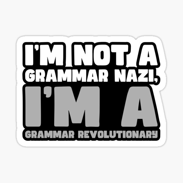 Vista previa del artículo con la obra «No soy un nazi de la gramática, soy un revolucionario de la gramática», diseñado y vendido por Indraokta22.