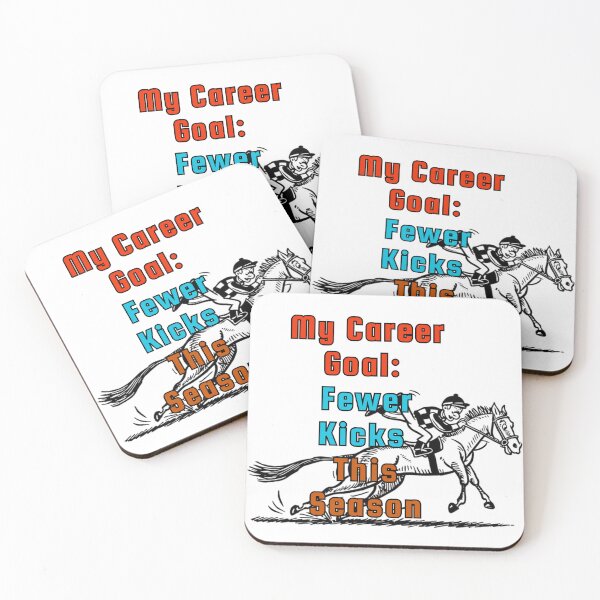 Item preview,  My Career Goal: Fewer Kicks This Season – Funny Horse Racing Quote designed and sold by PrintableHaven.