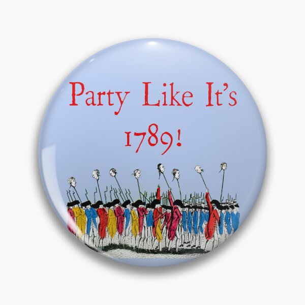 Item preview, Party Like It's 1789 - Second American Revolution designed and sold by Pixelchicken.