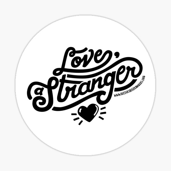 Love, a Stranger - Black Text Version Sticker