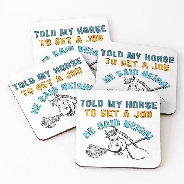 Item preview, Told My Horse to Get a Job, He Said Neigh – Funny Horse Quote designed and sold by PrintableHaven.