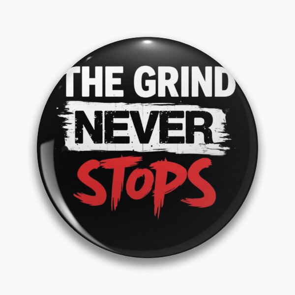 Item preview, The Grind Never Stops Motivational Hustle Quote Typography Design designed and sold by haitrieuic96.