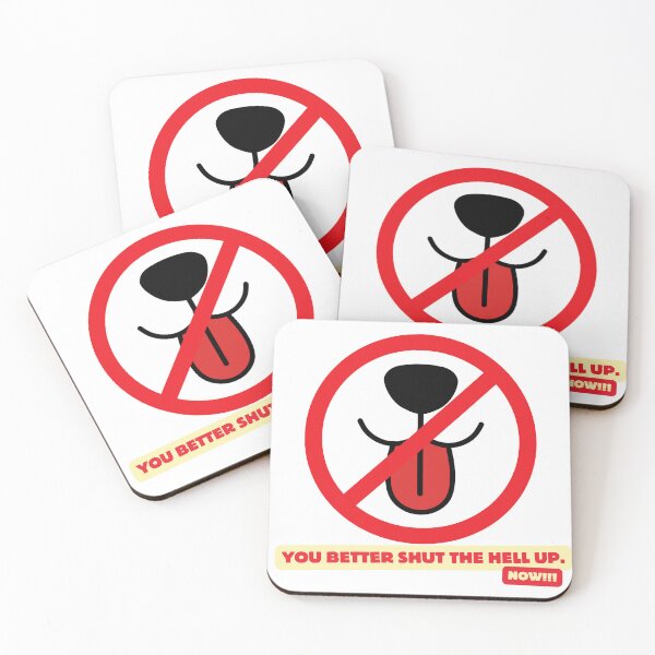 Item preview, You better shut the hell up. designed and sold by PURICH.