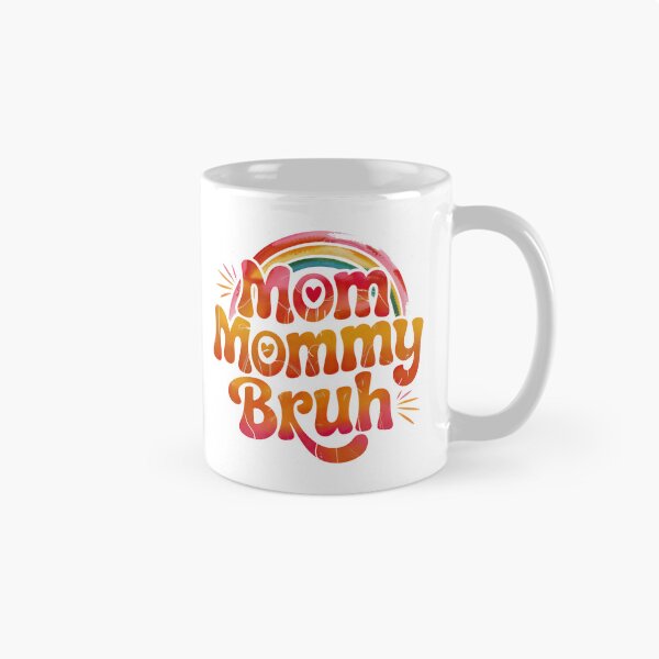 Item preview, Mom Mommy Bruh, Stages of mom names From ma to bruh designed and sold by graphic-genie.