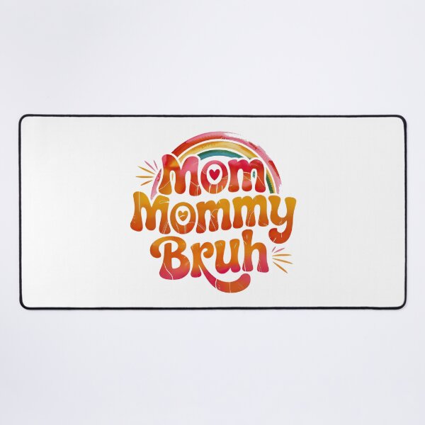 Item preview, Mom Mommy Bruh, Stages of mom names From ma to bruh designed and sold by graphic-genie.