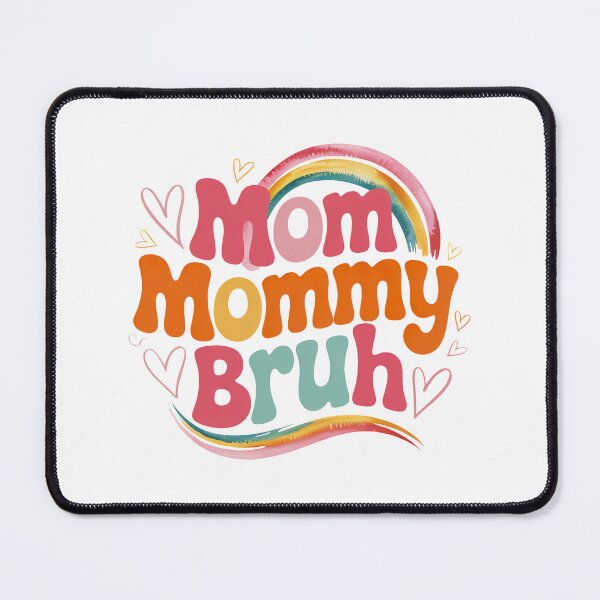 Item preview, Mom Mommy Bruh, Stages of mom names From ma to bruh designed and sold by graphic-genie.