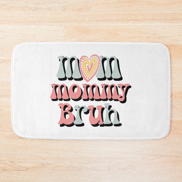 Item preview, Mom Mommy Bruh, Stages of mom names From ma to bruh designed and sold by graphic-genie.