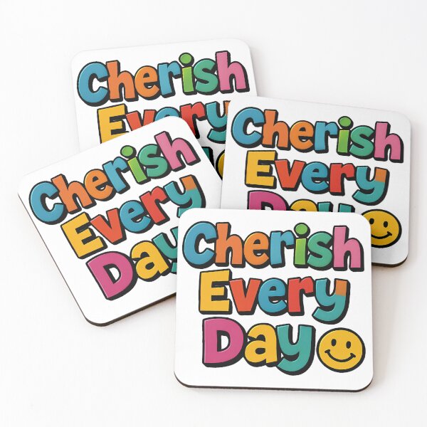 Item preview, Cherish Every Day – Colorful 3D Positive Message designed and sold by AleksKos.