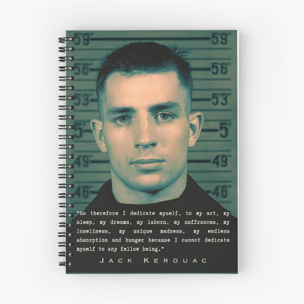 Item preview, Jack Kerouac quote: So therefore I dedicate myself, to my art, my sleep, my dreams, my labors, my suffrances, my loneliness, my unique madness... designed and sold by artbleed.