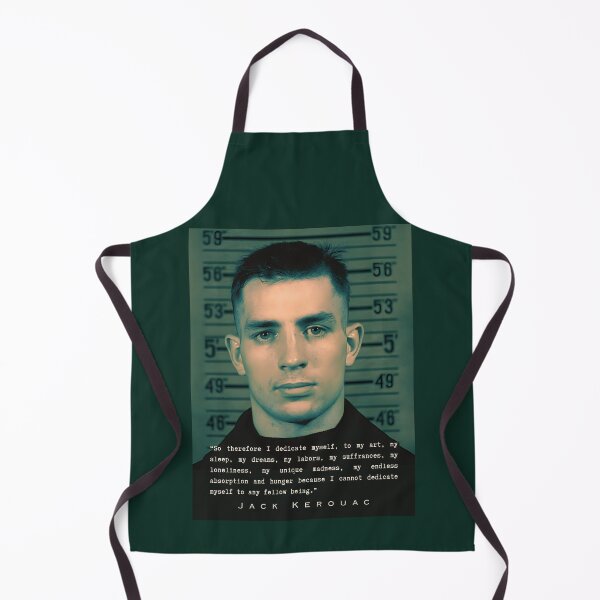 Item preview, Jack Kerouac quote: So therefore I dedicate myself, to my art, my sleep, my dreams, my labors, my suffrances, my loneliness, my unique madness... designed and sold by artbleed.