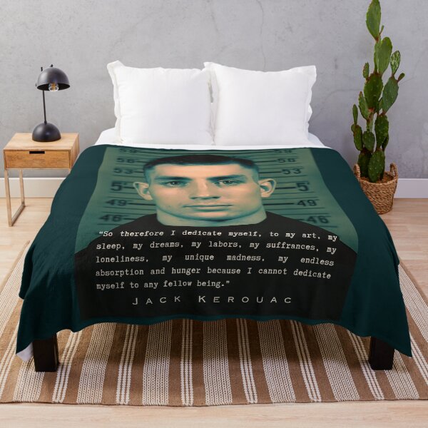 Item preview, Jack Kerouac quote: So therefore I dedicate myself, to my art, my sleep, my dreams, my labors, my suffrances, my loneliness, my unique madness... designed and sold by artbleed.