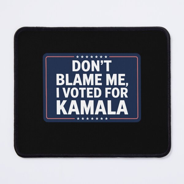 Item preview, Don't Blame Me, I Voted For Kamala designed and sold by SubtleSplit.