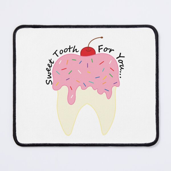 Item preview, Sweet Tooth For You (Black Text) designed and sold by libertyp1006.