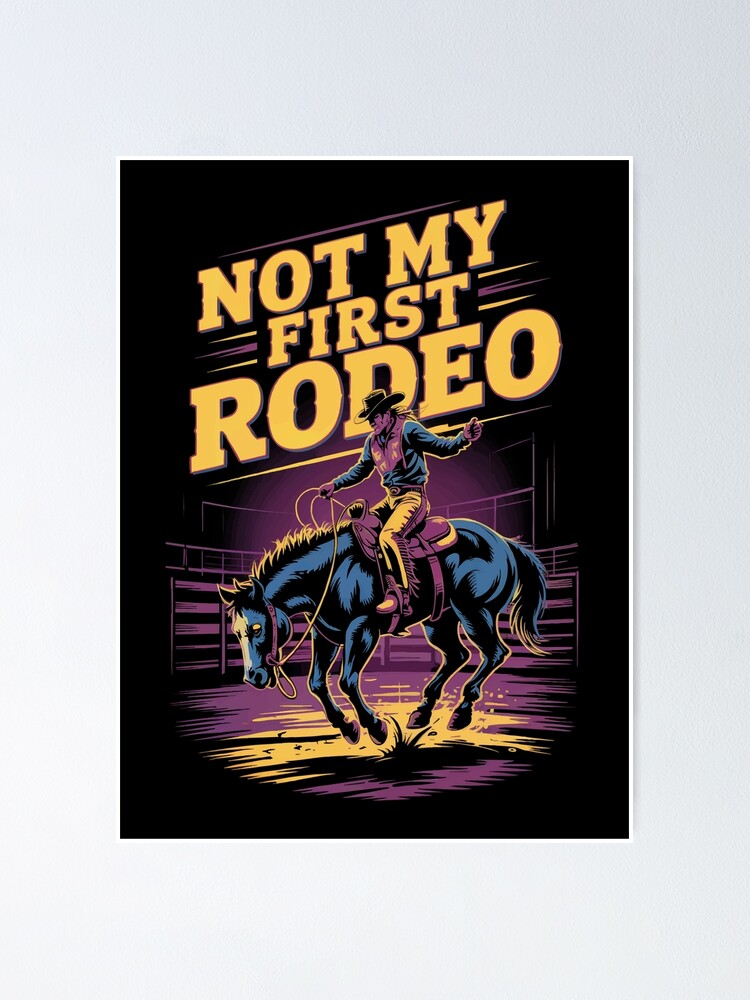 Thumbnail 1 of 3, Poster, Not My First Rodeo A Professional designed and sold by 89BLACK.