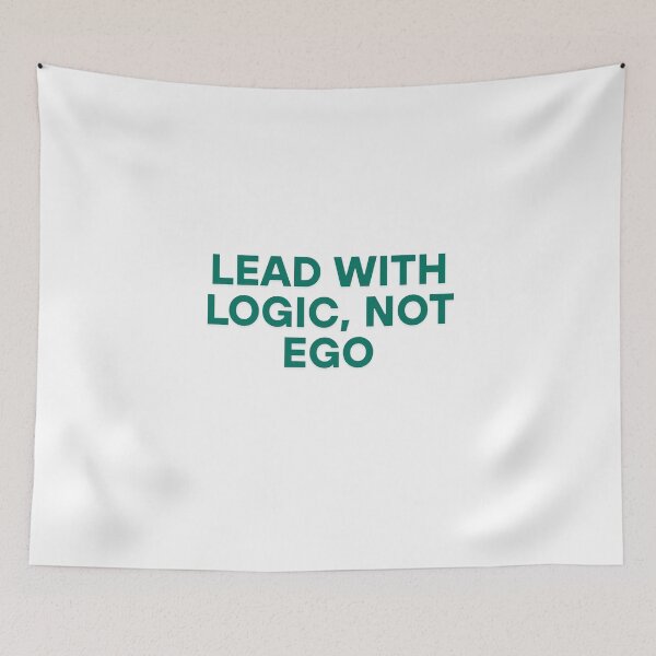 Item preview, Lead With Logic, Not Ego Tee designed and sold by MGR LABEL.