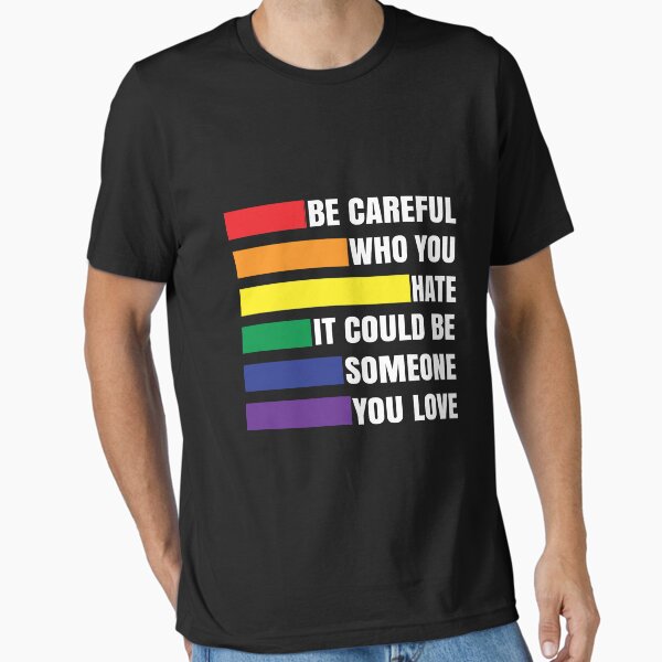 Item preview, Be careful who you hate it could be someone you love designed and sold by MousajidouArt.