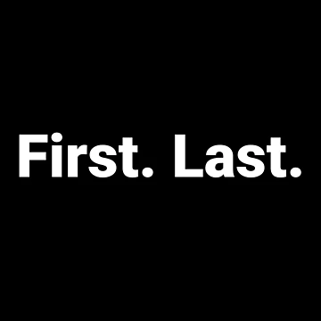 Artwork thumbnail, First. Last. by Text-based T-Shirts and Gifts