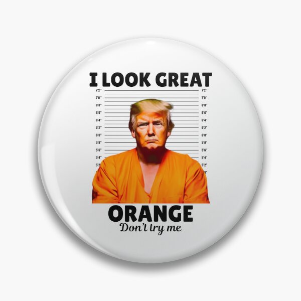 Item preview, I Look Great In Orange Don’t Try Me Trump Prison designed and sold by ThereseLyssia.