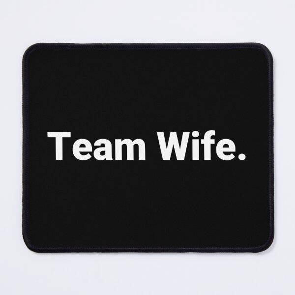 Item preview, Team Wife. designed and sold by Text-based T-Shirts and Gifts.