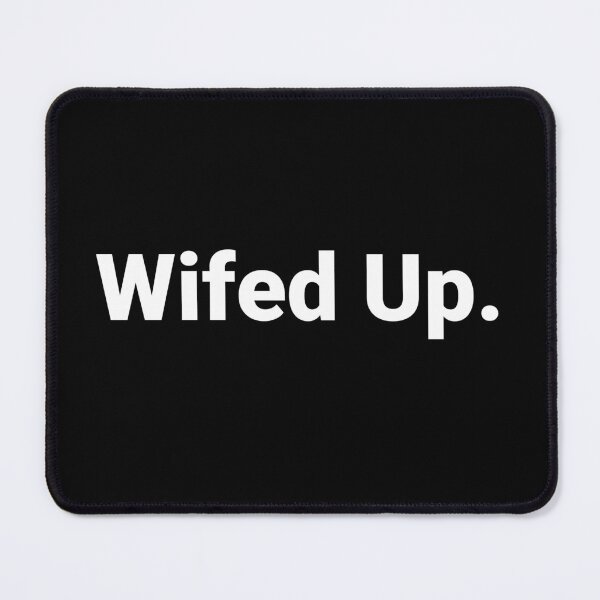 Item preview, Wifed Up. designed and sold by Text-based T-Shirts and Gifts.