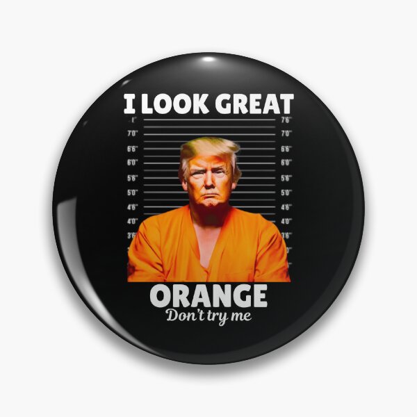 Item preview, I Look Great In Orange Don’t Try Me Trump Prison designed and sold by ThereseLyssia.