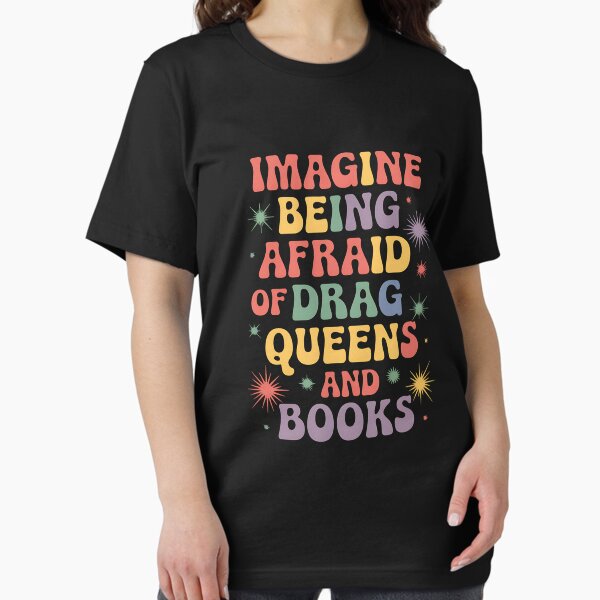 Vista previa del artículo con la obra «Imagina tener miedo a las drag queens y a los libros inspiradores.», diseñado y vendido por MAKOPOKOShop.