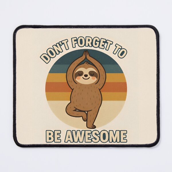 Item preview, Retro Sloth Yoga Motivation - Stay Awesome designed and sold by Amr Siam.