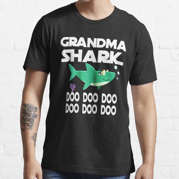 Grandma Shark Doo Doo Doo T Shirt For Sale By Stacypopest Redbubble Grandma T Shirts