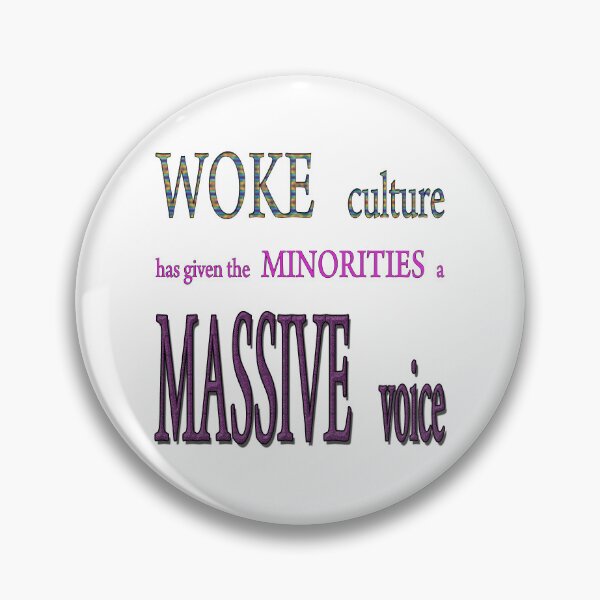 Item preview, WOKE culture has given the Minorities a MASSIVE voice designed and sold by Huskyyy Designs.