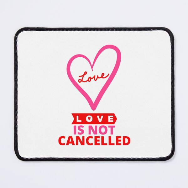 Item preview, Love is Not Cancelled - Love is Not Cancelled Classic designed and sold by Best-Art-Design.