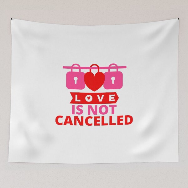 Item preview, Love is not cancelled designed and sold by Best-Art-Design.