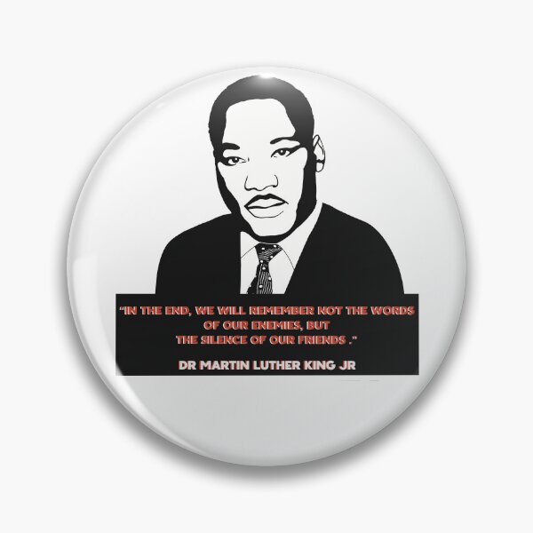 Item preview, Martin Luther King Quote - “In the end” designed and sold by KateVanFloofno1.