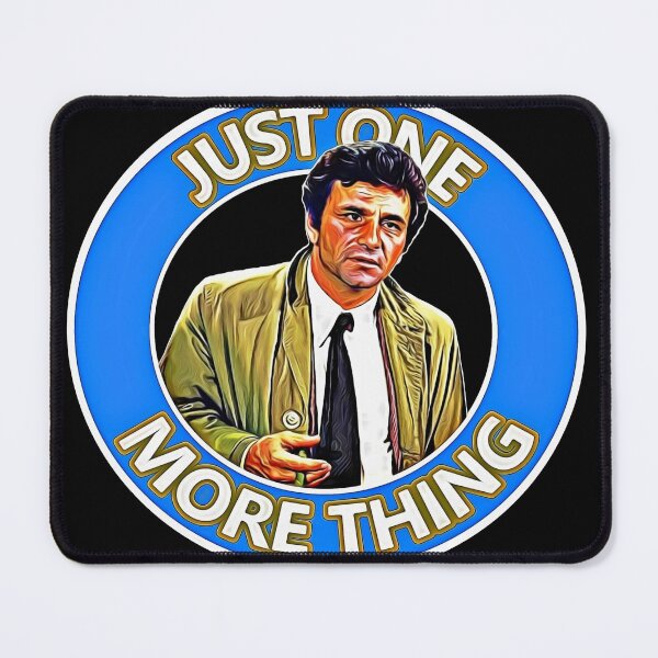 Item preview, Columbo - Just One More Thing designed and sold by johnnysakko.