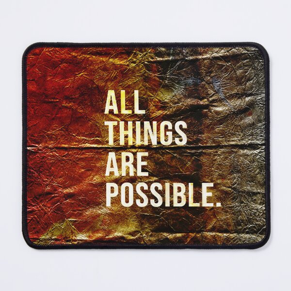 Item preview, All Things Are Possible, Motivational Text Art designed and sold by NickDedidis.