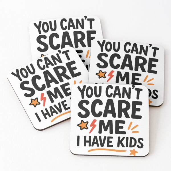 Item preview, You Can’t Scare Me, I Have Kids | Funny Parenting Quote designed and sold by Memorph.