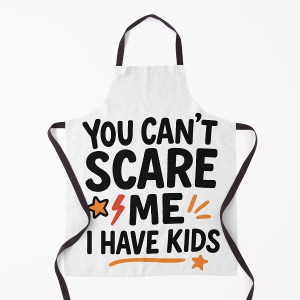 Item preview, You Can’t Scare Me, I Have Kids | Funny Parenting Quote designed and sold by Memorph.