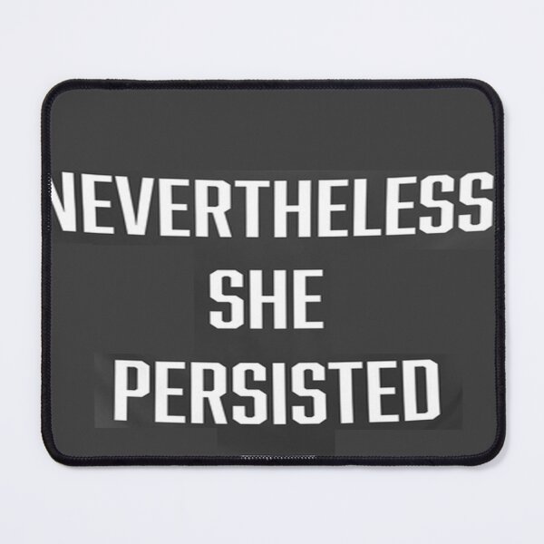 Item preview, H7286 Nevertheless She Persisted designed and sold by Jacobsoh.