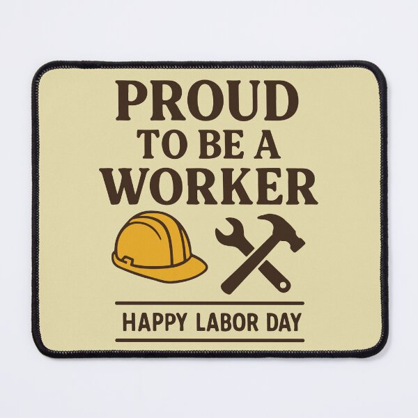 Item preview, Proud to Be a Worker – Labor Day Celebration Design designed and sold by Emanova9.