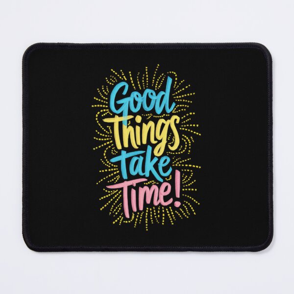Item preview, Good things take time! designed and sold by Aise06.