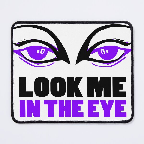 Item preview, look me in the eye - Look at Me - Eye Design designed and sold by Best-Art-Design.