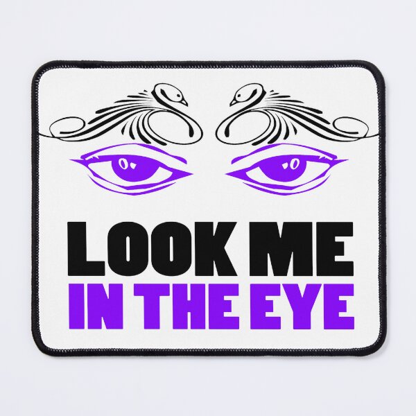 Item preview, look me in the eye - Look at Me - Eye Design designed and sold by Best-Art-Design.