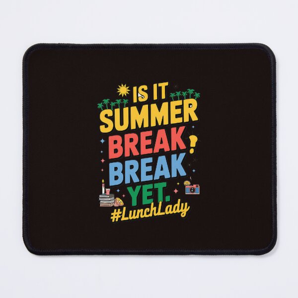 Item preview, Is It Summer Break Yet Lunch Lady Last Day Of School designed and sold by MAKOPOKOShop.