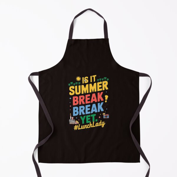 Item preview, Is It Summer Break Yet Lunch Lady Last Day Of School designed and sold by MAKOPOKOShop.