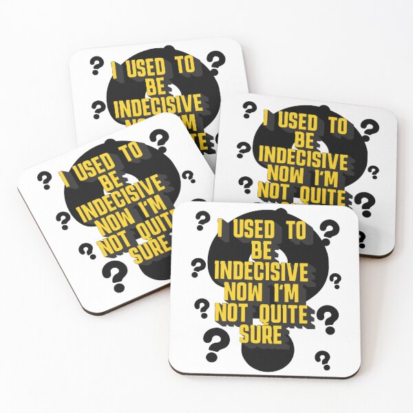 Item preview, I used to be indecisive now I'm not quite sure designed and sold by Glen McDonald.