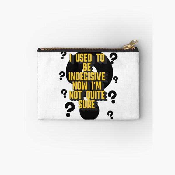 Item preview, I used to be indecisive now I'm not quite sure designed and sold by Glen McDonald.