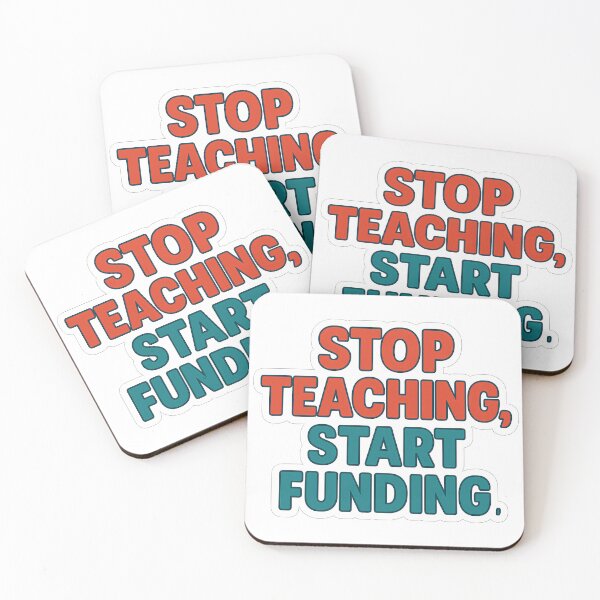 Item preview, Stop Teaching Start Funding designed and sold by Vitalka-uk.