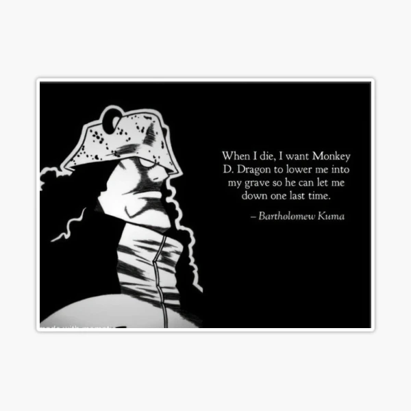 Bartholomew Kuma Quote