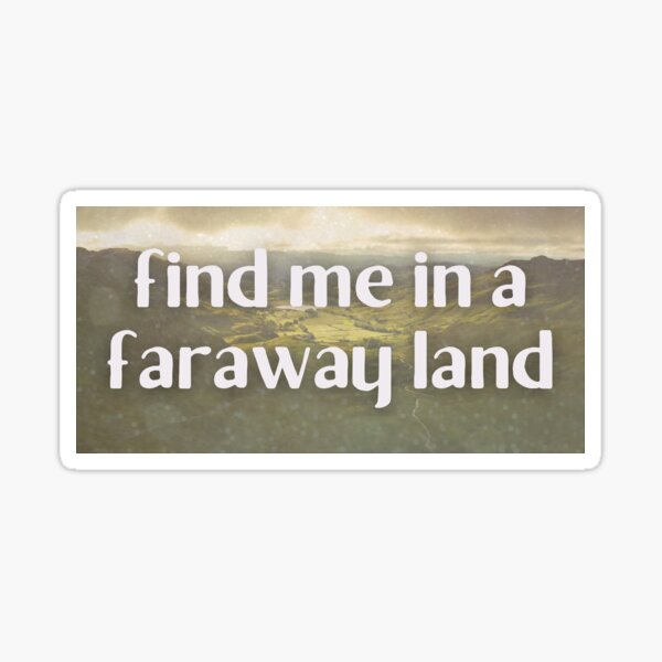 Item preview, find me in a faraway land designed and sold by Jamie's Sticker Shop.